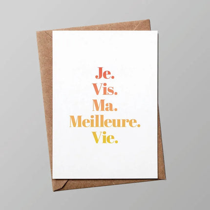 Carte Je vis ma meilleure vie (avec enveloppe)