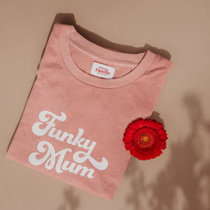 T shirt Funky Mum - Les raffineurs