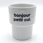 NEW Gobelet Bonjour Petit cul