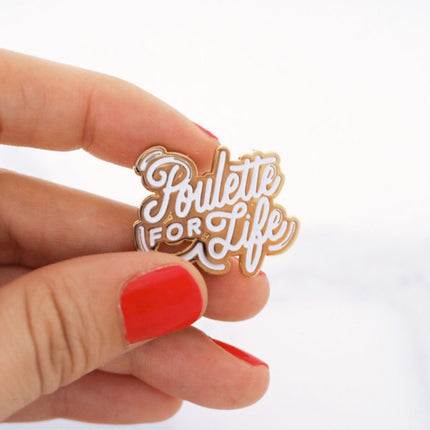 Pin’s Poulette for Life