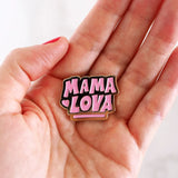 Pin’s Mama Lova